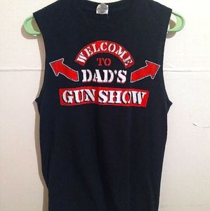 Welcome To Dad's Gun Show Muscle Tee (Men's S)